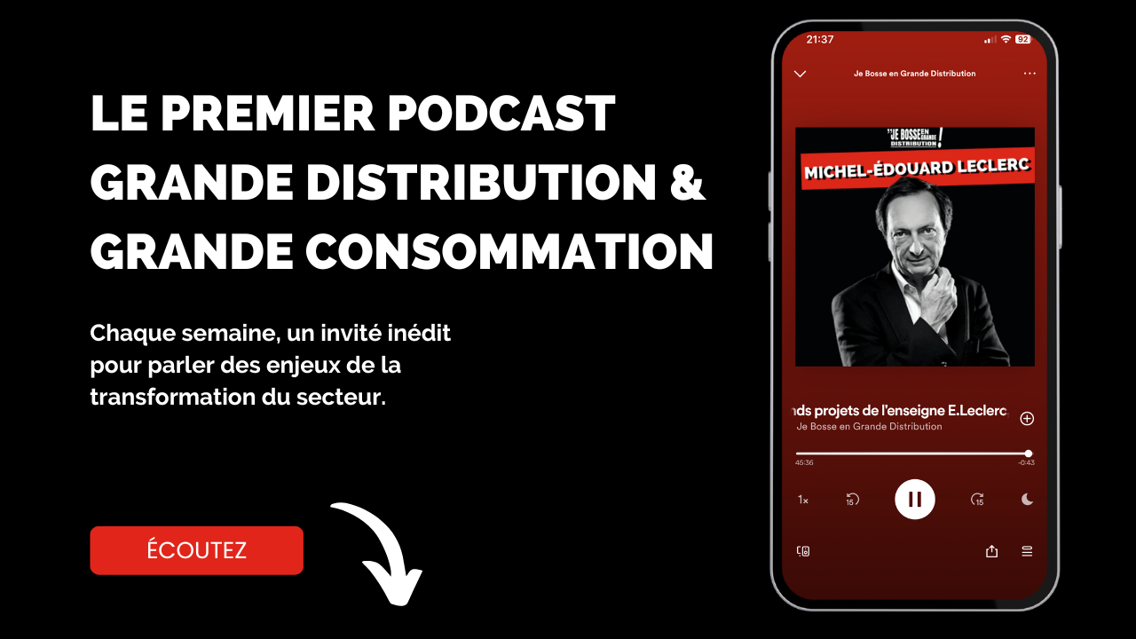 Le Premier Podcast Grande Distribution Grande Consommation