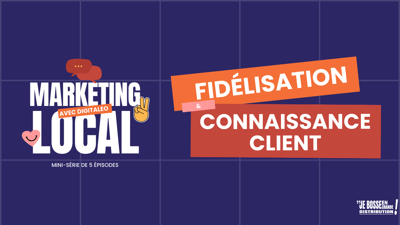 Marketing Local : Les Leviers Incontournables De La Fidélisation Client