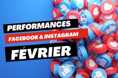 Performances locales Facebook et Instagram : le bilan de février (analyse + classement + top post + chiffres clés)