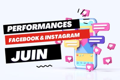 Performances locales Facebook et Instagram : le bilan de juin (analyse + classement + top post + chiffres clés)