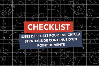 Checklist : cocher les sujets potentiels pour votre com' locale