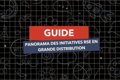 Panorama des initiatives rse en Grande Distribution