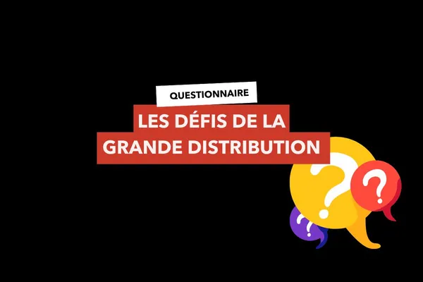 Quels sont les sujets qui vous intéressent pour répondre aux défis de la grande distribution ?